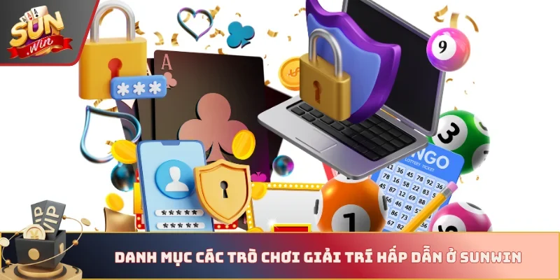 Danh mục các trò chơi giải trí hấp dẫn ở Sunwin