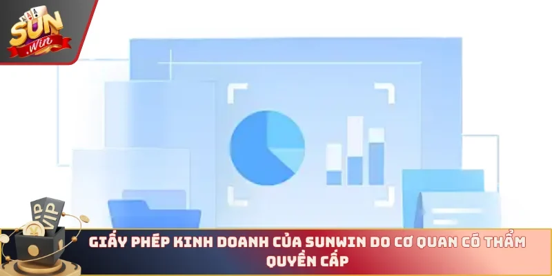 Giấy phép kinh doanh của Sunwin do cơ quan có thẩm quyền cấp